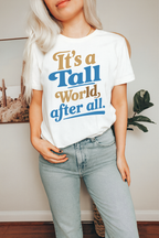 ModelHeight “It’s a Tall World After All” T-Shirt